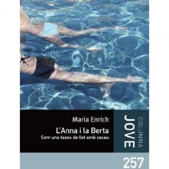 L'Anna i la Berta: Com una tassa de llet amb cacau (Tapa blanda).