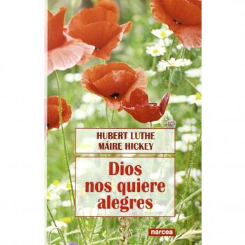 DIOS NOS QUIERE ALEGRES