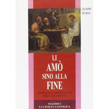 Li amò sino alla fine. Teologia e spiritualità dell'eucaristia