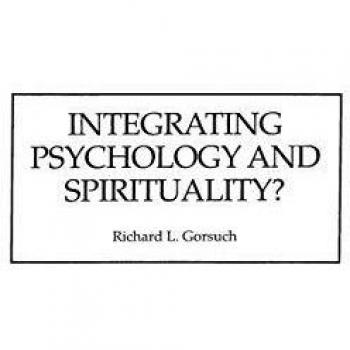 Integrating Psychology and Spirituality