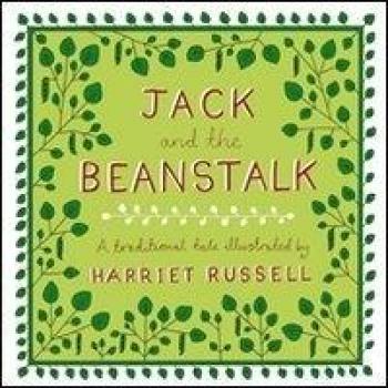 Jack and the beanstalk. A traditional tale illustrated