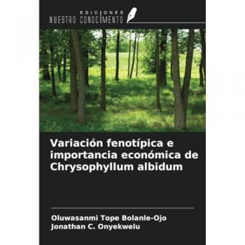 Bolanle-Ojo, Oluwasanmi Tope: Variación fenotípica e importancia económica de Chrysophyllum albidum