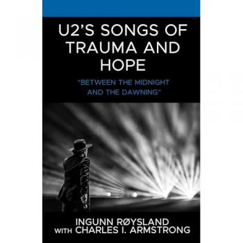 U2's Songs of Trauma and Hope