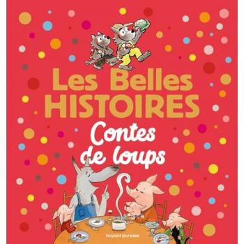 Les Belles Histoires contes de loups