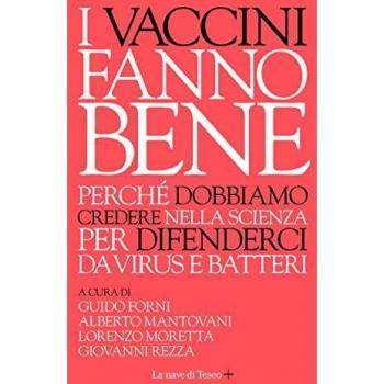 I vaccini fanno bene. Perché dobbiamo credere nella scienza per difenderci da virus e batteri