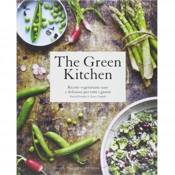 The green kitchen. Ricette vegetariane sane e deliziose per tutti i giorni