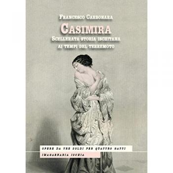 Casimira. Scellerata storia ischitana ai tempi del terremoto