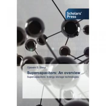 Shirur, Ojaswini S.: Supercapacitors: An overview