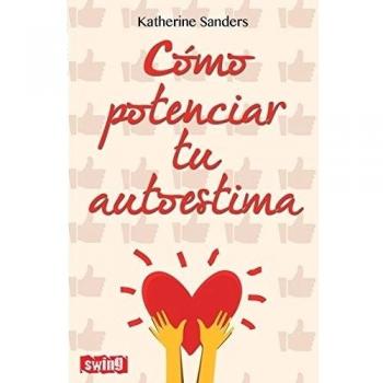 Cómo potenciar tu autoestima (Tapa blanda).