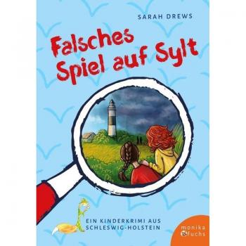Sarah Drews Falsches Spiel Auf Sylt: Ein Kinderkrimi Aus Schleswig-Holstein