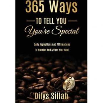 365 Ways to Tell You You're Special: Daily Aspirations and Affirmations to Nourish and Affirm Your Soul