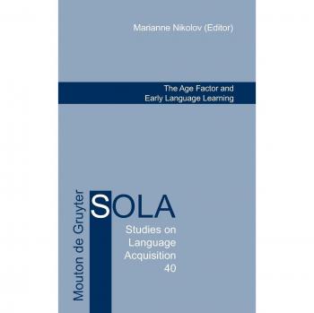 The Age Factor and Early Language Learning (Studies on Language Acquisition [SOLA], Band 40)