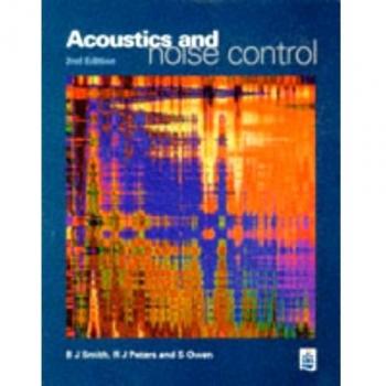 Acoustics and Noise Control By Dr B.J. Smith, Dr R.J. Peters, S. Owen