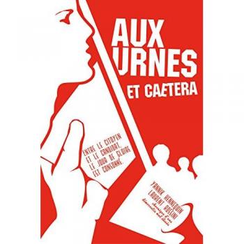 AUX URNES et caetera