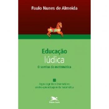 Educação lúdica. O sorriso da matemática. Jogos cognitivos (mentais) no ensino-aprendizagem da matemática