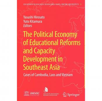 The Political Economy of Educational Reforms and Capacity Development in Southeast Asia
