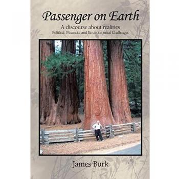 Passenger on Earth: A Discourse About Realities Political, Financial and Environmental Challenges