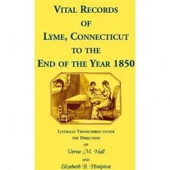 Vital Records Of Lyme, Connecticut, To The End Of The Year 1850