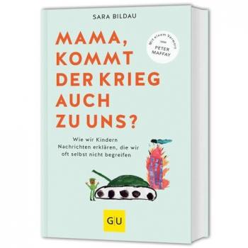 Mama, kommt der Krieg auch zu uns?