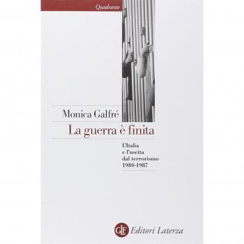 La guerra è finita. L'Italia e l'uscita dal terrorismo 1980-1987