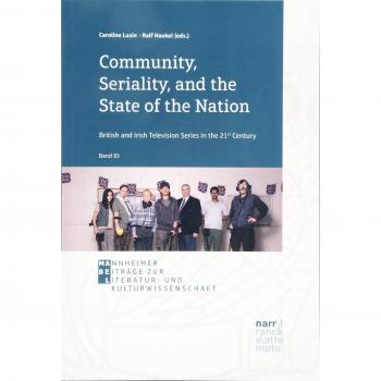 Community, Seriality, and the State of the Nation: British and Irish Television Series in the 21st Century