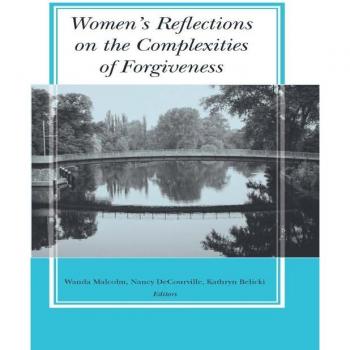Women's Reflections on the Complexities of Forgiveness