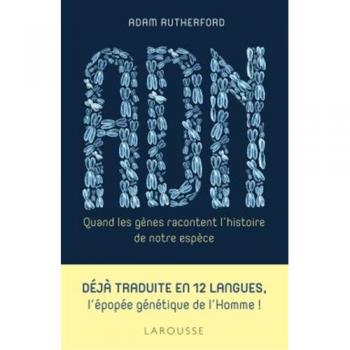 ADN : Quand les gènes racontent l'hisoire de notre espèce