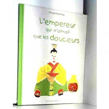 L'empereur qui n'aimait que les douceurs