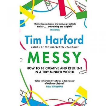 Messy: How to Be Creative and Resilient in a Tidy-Minded World