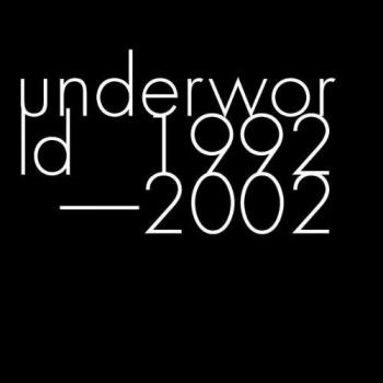 Underworld : Anthologie 1992-2002