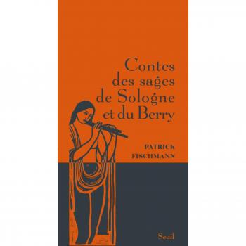 Contes des sages de Sologne et du Berry