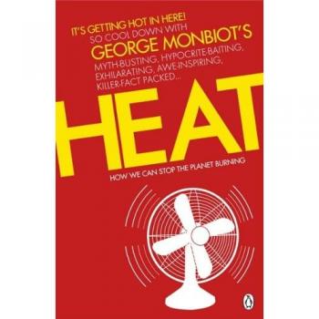 Heat: How We Can Stop the Planet Burning-George Monbiot