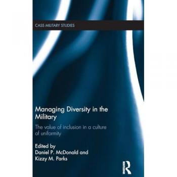 Managing Diversity in the Military by Kizzy M. Parks Daniel P. McDonald Hardcover Book