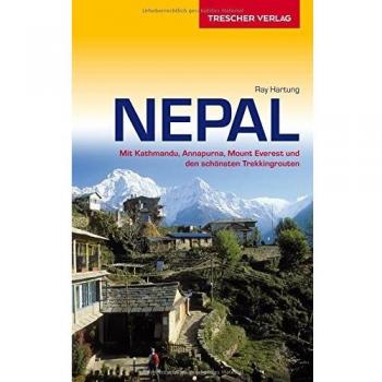Reiseführer Nepal: Mit Kathmandu, Annapurna, Mount Everest und den schönsten Trekkingrouten