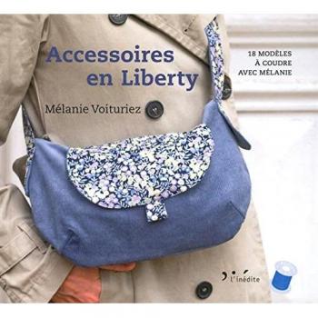 Mélanie Voituriez Accessoires En Liberty: 18 Modèles À Coudre Avec Mélanie