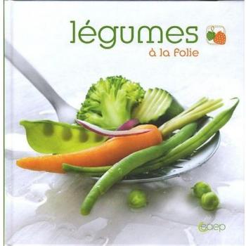 Légumes à la folie