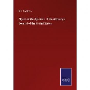 Digest of the Opinions of the Attorneys General of the United States