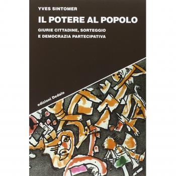 Il potere al popolo. Giurie cittadine, sorteggio e democrazia partecipativa