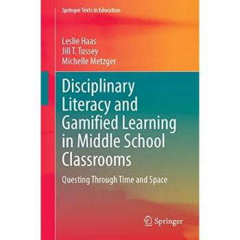 Questing Through Time and Space: Disciplinary Literacy and Gamified Learning in Middle School Classrooms