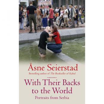 Asne Seierstad With Their Backs To The World