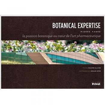 BOTANICAL EXPERTISE: La passion botanique au coeur de l'art pharmaceutique