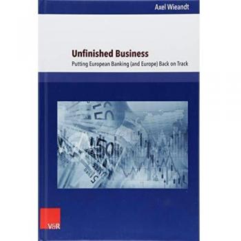 Unfinished Business: Putting European Banking