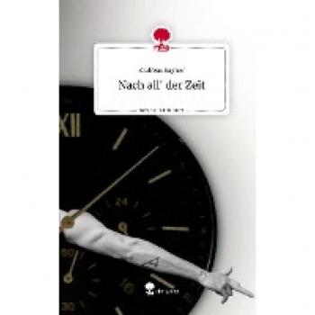 Nach all' der Zeit. Life is a Story