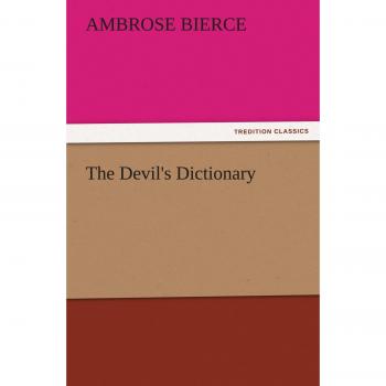 The Devil's Dictionary (TREDITION CLASSICS)