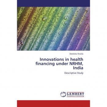 Innovations in health financing under NRHM, India: Descriptive Study