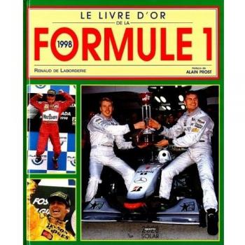 LE LIVRE D'OR DE LA FORMULE 1. Edition 1998