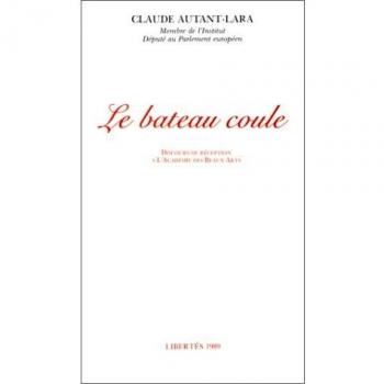Le Bateau coule. Discours de réception à l'Académie des Beaux-Arts