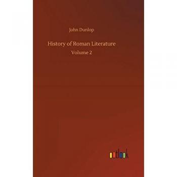 History of Roman Literature: Volume 2