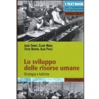 Lo sviluppo delle risorse umane. Strategia e tattiche