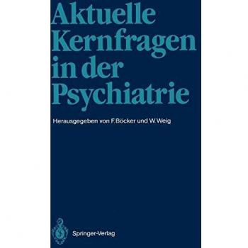 Aktuelle Kernfragen in der Psychiatrie